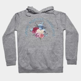 Grow positive thoughts Hoodie